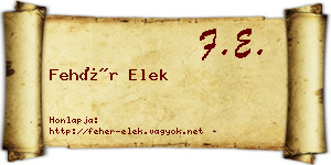 Fehér Elek névjegykártya